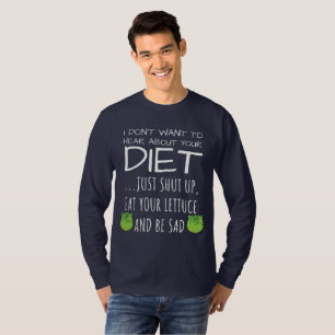 Camiseta No quiero escuchar sobre tu dieta del milenio