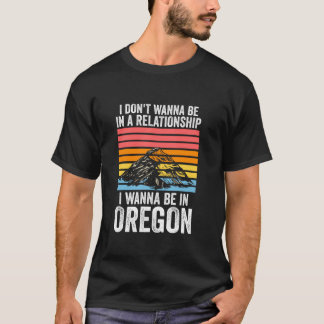 Camiseta No quiero estar en Oregon America USA Oregon