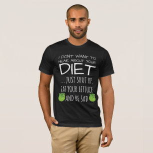 Camiseta No quiero oír sobre tu dieta de milenios