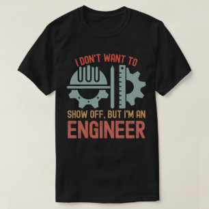 Camiseta No quiero presumir, pero soy ingeniero