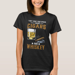 Camiseta No quiero que los cigarros y el cigarro Whiskey se