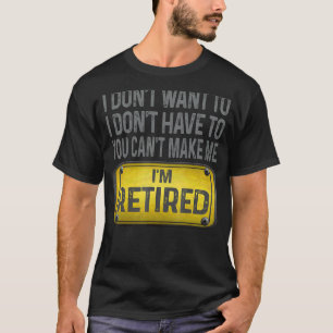 Camiseta No quiero que no me hagas estar cansado