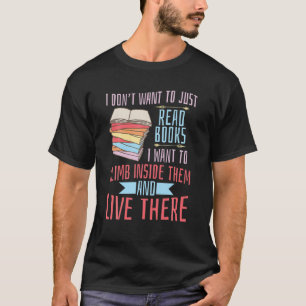Camiseta No quiero solo leer libros de lectura de literatur