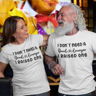 Camiseta No quiero un buen abogado que haya criado uno   MO