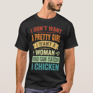 Camiseta No Quiero Una Chica Bonita Quiero Una Mujer Que Pu