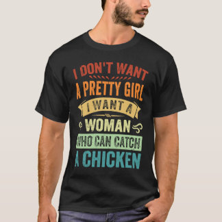 Camiseta No Quiero Una Chica Bonita Quiero Una Mujer Que Pu