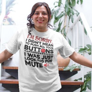 Camiseta No quiso presionar tus botones para una cita sarcá