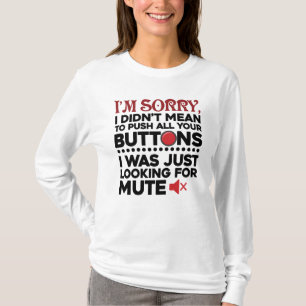 Camiseta No quiso presionar tus botones para una cita sarcá