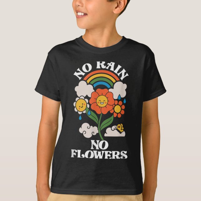 Camiseta No Rain No Flowers _ Rainbow Nature _ Motivation  (Anverso)