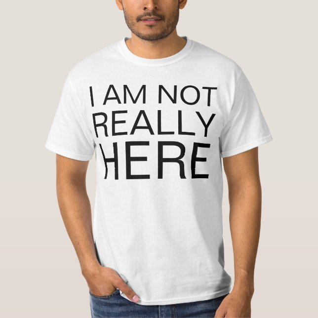 Camiseta no realmente aquí (Anverso)