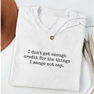 Camiseta No recibo suficiente crédito Humor adulto sarcásti