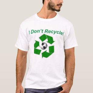 Camiseta ¡No reciclo!