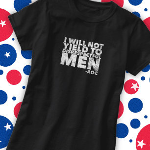 Camiseta No rendiré ante hombres irrespetuosos