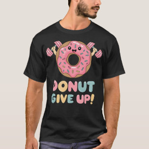 Camiseta No Renuncien Al Diseño Motivador De Gimnasio Kawai