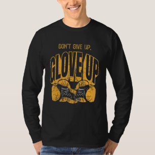 Camiseta No renuncies a guantes de boxeo para gafas de boxe