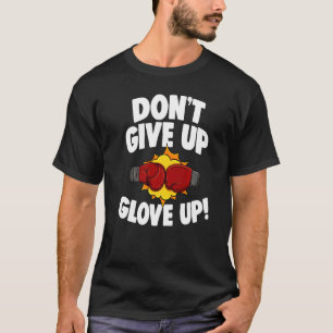 Camiseta No renuncies al boxeo "Glove Up Boxing" todo el dí