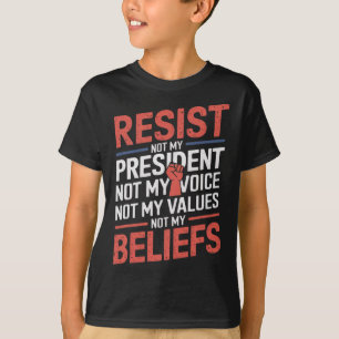 Camiseta No resistir a mi presidente, no mi voz, no mis val