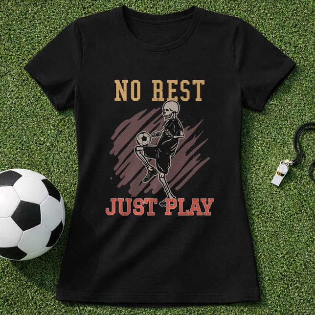 Camiseta No Rest Just Play Soccer Training Mindset (Subido por el creador)