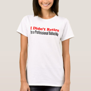 Camiseta No retiró Babushka profesional