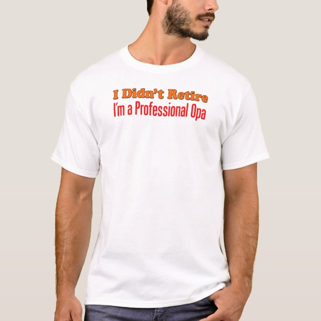 Camiseta No retiró Opa profesional (Anverso)
