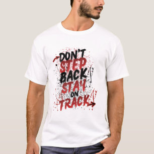 Camiseta No Retrocedas Mantén el Rumbo - Grunge Motivaciona