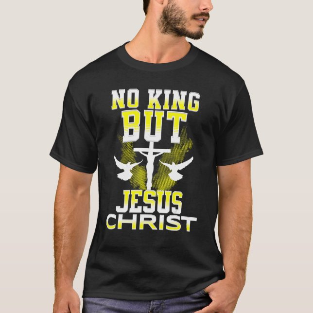 Camiseta No Rey sino Cristo Cristiano Escritura Jesús Dios (Anverso)