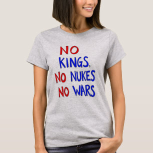 Camiseta No Reyes Armas Nucleares Guerras