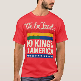 Camiseta No Reyes En América Nosotros El Pueblo Político