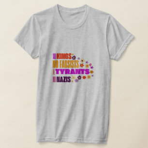 Camiseta No Reyes No Facsistes Ni Tiranos Ni Nazis
