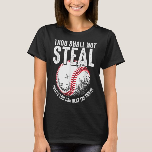 Camiseta No Robarás Béisbol A Menos Que Puedas Ganar. (Anverso)