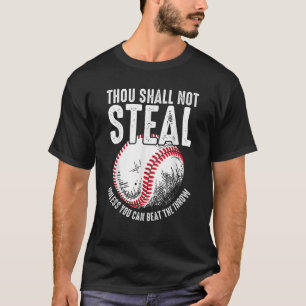 Camiseta No Robarás Béisbol A Menos Que Puedas Ganar.