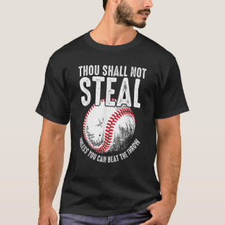 Camiseta No Robarás Béisbol A Menos Que Puedas Ganar.