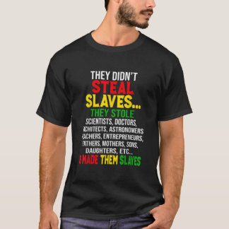 Camiseta No robaron esclavos de la historia negra Melani