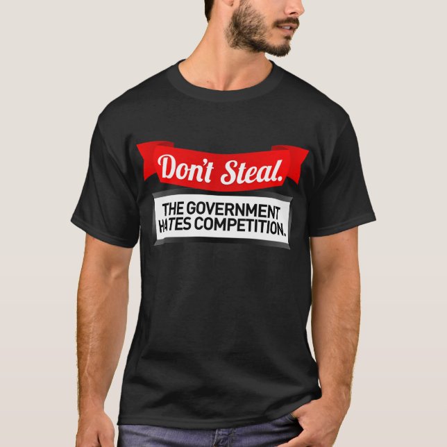 Camiseta No robe. El gobierno odia la competencia (Anverso)