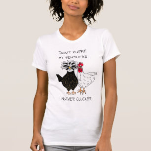 Camiseta No rompas mis plumas Madre Clucker