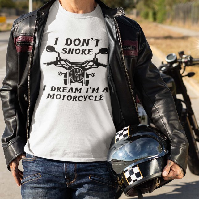 Camiseta No ronco (I Don't Snore. I Dream I'm A Motorcycle. Shirt)