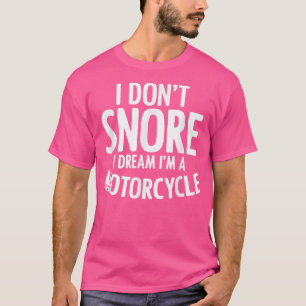 Camiseta No ronco sueño que soy moto de moto R
