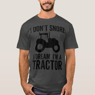 Camiseta No ronco sueño que soy un agricultor gracioso de T