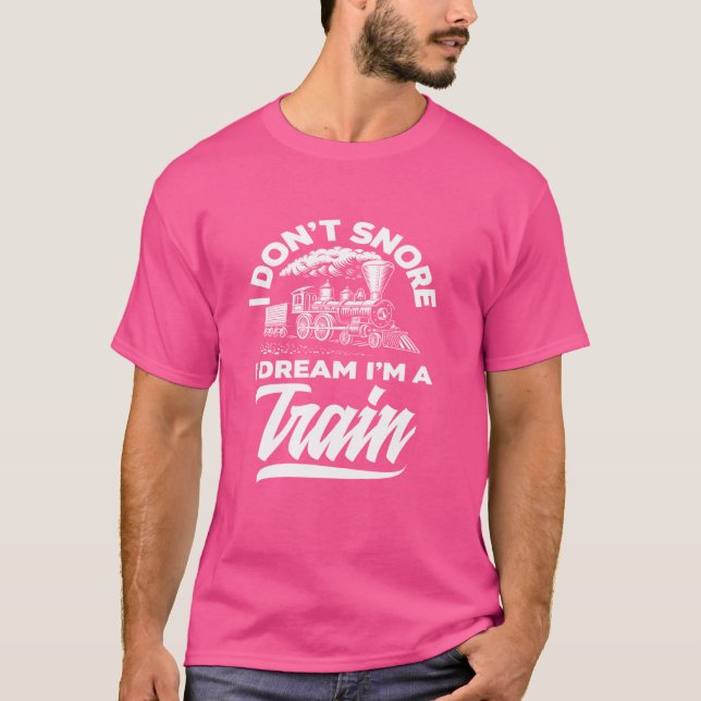 Camiseta No ronco sueño que soy un amante de los trenes (Anverso)