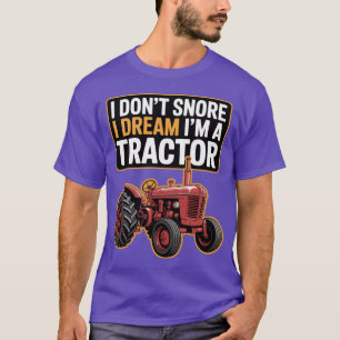 Camiseta No ronco, sueño que soy un campesino tractorista -