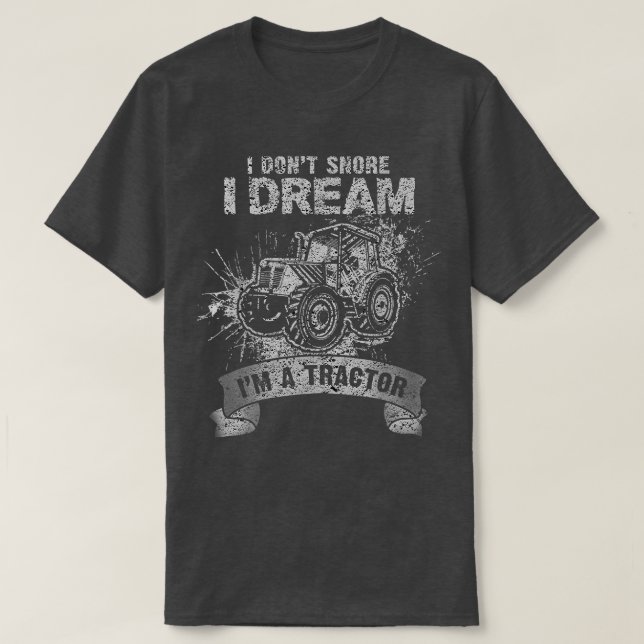 Camiseta No ronco sueño que soy un granjero divertido de Tr (Diseño del anverso)
