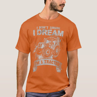 Camiseta No ronco sueño que soy un granjero divertido de Tr