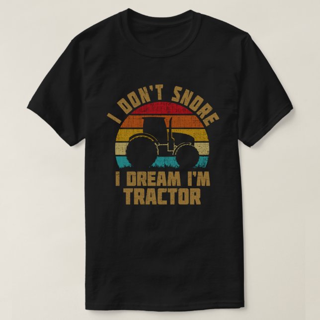 Camiseta No ronco, sueño que soy un granjero gracioso de Tr (Diseño del anverso)