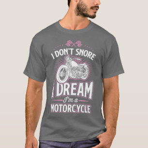 Camiseta No ronco sueño que soy un motociclista gracioso