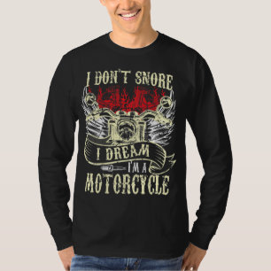 Camiseta No ronco sueño que soy un motociclista gracioso