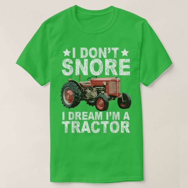 Camiseta No ronco sueño que soy un Tractor de Agricultores  (Diseño del anverso)