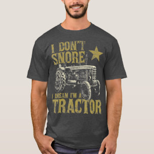Camiseta No ronco sueño que soy un tractor divertido