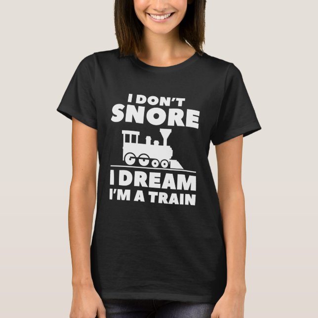Camiseta No ronco sueño que soy un tren (Anverso)