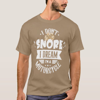 Camiseta No ronco sueño que soy una chica de motocicleta am