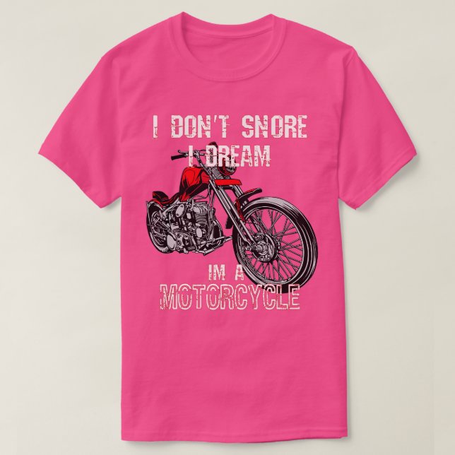 Camiseta No ronco sueño que soy una motocicleta (Diseño del anverso)